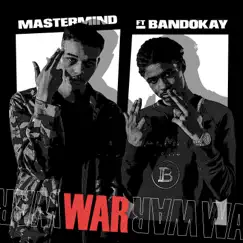 War (feat. BandoKay) - Single by Mastermind album reviews, ratings, credits