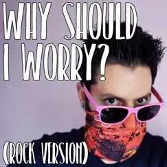Why Should I Worry? (Rock Version) - Single by Jack Muskrat album reviews, ratings, credits