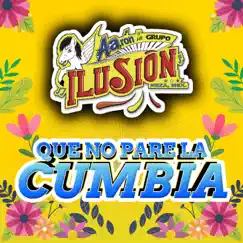 Que No Pare La Cumbia - Single by Aarón y Su Grupo Ilusión album reviews, ratings, credits