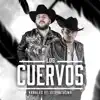 Los Cuervos (feat. El Fantasma) - Single album lyrics, reviews, download