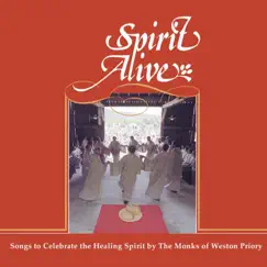 Spirit Alive by The Monks of Weston Priory album reviews, ratings, credits