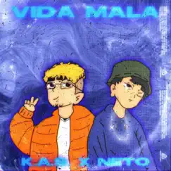 Vida Mala - Single by Kas. & Neto album reviews, ratings, credits