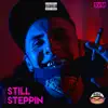Still Steppin' - Single album lyrics, reviews, download