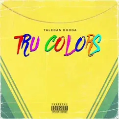 Tru Colors - Single by Taleban Dooda album reviews, ratings, credits