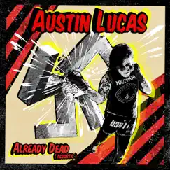 Already Dead (Acoustic) - Single by Austin Lucas album reviews, ratings, credits