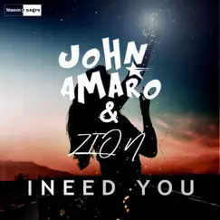 I Need You - Single by John Amaro & Zion album reviews, ratings, credits