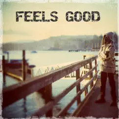 Feels Good (feat. Plan D) - Single by Jon K.T album reviews, ratings, credits