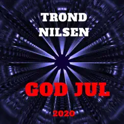 God jul 2020 - Single by Trond Nilsen album reviews, ratings, credits