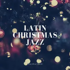 Latin Christmas Jazz by Salina Cruz album reviews, ratings, credits