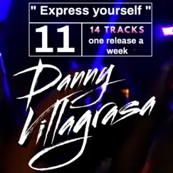 Express Yourself. - Single by Danny Villagrasa album reviews, ratings, credits