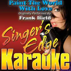 Paint the World With Love (Originally Performed by Frank Ifield) [Karaoke] Song Lyrics