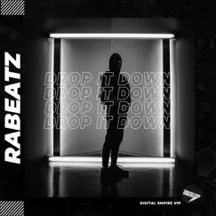 Drop It Down - Single by Rabeatz album reviews, ratings, credits