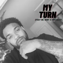 My Turn (feat. SR.GENT & CHIZABAM) - Single by 5ive 3rty album reviews, ratings, credits
