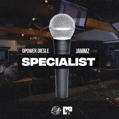 Specialist - Single by Diesle D-Power & Jammz album reviews, ratings, credits
