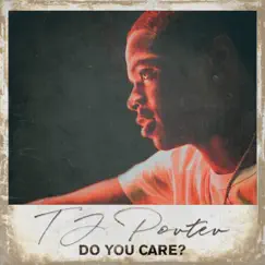 Do You Care? - Single by TJ Porter album reviews, ratings, credits