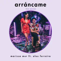 Arráncame (feat. Alex Ferreira) [Live] Song Lyrics