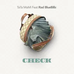 Check (feat. Rad BlueBillz) - Single by TaTa MaMi album reviews, ratings, credits