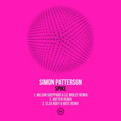 Spike (The Remixes) - Single by Simon Patterson album reviews, ratings, credits