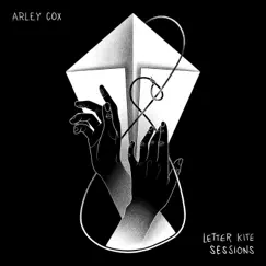 Letter Kite Sessions by Arley Cox album reviews, ratings, credits