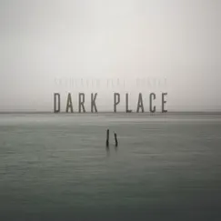 Dark Place (feat. Odarka) Song Lyrics