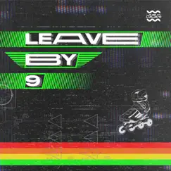 Leave By 9 - Single by JIGWAVE album reviews, ratings, credits