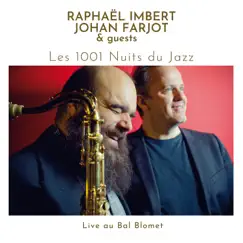 Les 1001 Nuits du Jazz by Raphaël Imbert & Johan Farjot album reviews, ratings, credits