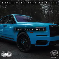 Bag Talk Pt.3 - Single by Bag Bullie album reviews, ratings, credits