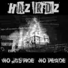 NO Justice! NO Peace! - Single album lyrics, reviews, download