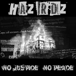 NO Justice! NO Peace! - Single by Hazrdz album reviews, ratings, credits