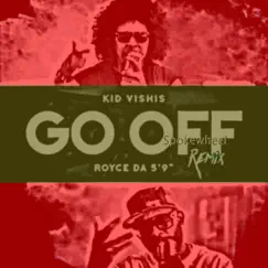 Go Off (feat. Royce da 5'9) [Spokewheel Remix] Song Lyrics