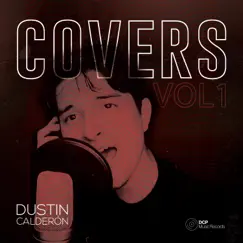 Covers (Vol. I) - EP by Dustin Calderón album reviews, ratings, credits