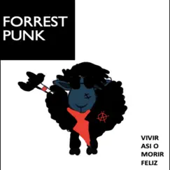 Vivir Asi O Morir Feliz (Remixed Edition) - EP by Forrest Punk album reviews, ratings, credits