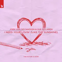 I Need Your Lovin (Like the Sunshine) - Single by Jorn Van Deynhoven & Sue McLaren album reviews, ratings, credits