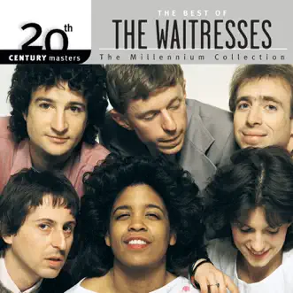 20th Century Masters - The Millennium Collection: The Best of The Waitresses by The Waitresses album reviews, ratings, credits
