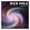 Rick Hale, Vol. 2 album lyrics, reviews, download