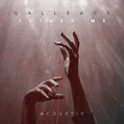 Tether Me (Acoustic) Song Lyrics