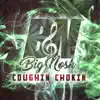 Coughin Chokin - Single (feat. Hollywood Rich, Begetz & Bkarma) - Single album lyrics, reviews, download
