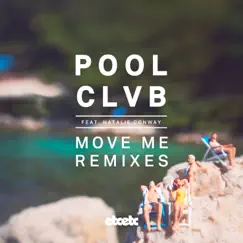 Move Me (Remixes) [feat. Natalie Conway] - EP by POOLCLVB album reviews, ratings, credits