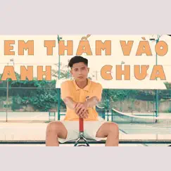 Em Thấm Vào Anh Chưa (feat. Lê Hà) [Instrumental] Song Lyrics
