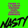 Nasty Shh (Con Ill Rocket, Moska0ne, Cassanova, Joseph23, Gones la Letra Cara) [feat. Ill Rocket, Moska0ne, Cassanova, Joseph23 & Gones La Letra Cara] - Single album lyrics, reviews, download