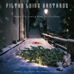 Mama I'm Coming Home for Christmas - Single by Filthy Lying Bastards album reviews, ratings, credits