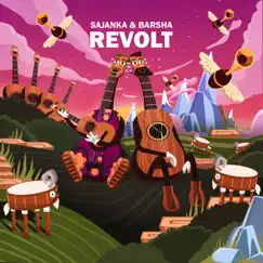 Revolt - Single by Sajanka & Barsha album reviews, ratings, credits