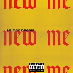 New Me - Single by Lil Zay Osama album reviews, ratings, credits