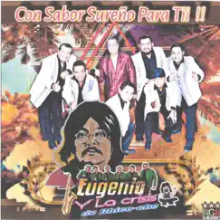 Con Sabor Sureño Para Ti by Eugenio y La Crisis de Chico Che album reviews, ratings, credits