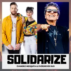 Solidarize - Single by Overdriver Duo & Evandro Mesquita album reviews, ratings, credits