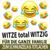 Witze total witzig - Für die ganze Familie zum Schmunzeln und Totlachen album lyrics, reviews, download