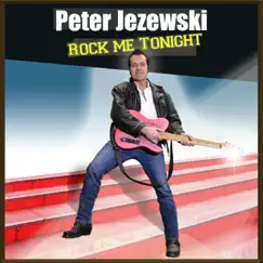 Rock Me Tonight - Single by Peter Jezewski album reviews, ratings, credits