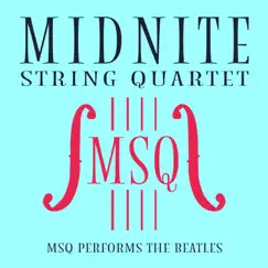 MSQ Performs the Beatles by Midnite String Quartet album reviews, ratings, credits