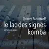 Le lac des signes / Komba (Version Piano) - Single album lyrics, reviews, download