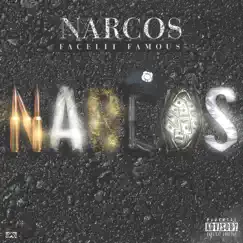 Narcos - Single by Facelit Famous album reviews, ratings, credits